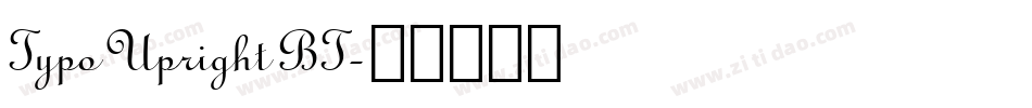 Typo Upright BT字体转换